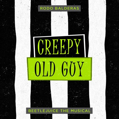 Creepy Old Guy (From "Beetlejuice the Musical") [feat. Zokai, Asael Valle, Tatiana Tiburcio, AkaiM & ZoobiDoobiDoo] [Cover] - Single