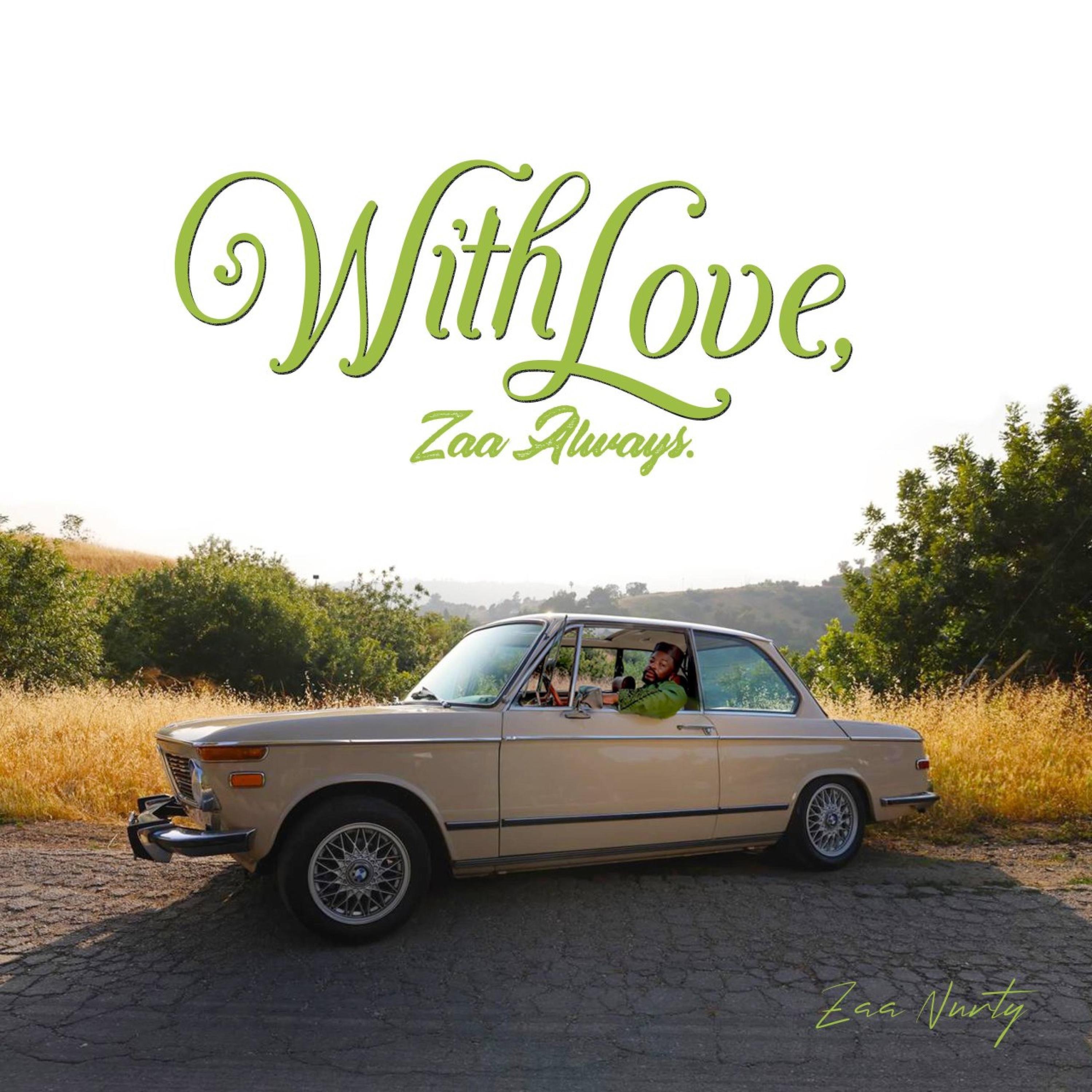 With Love, Zaa Always