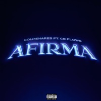Afirma (feat. CB Flows Equipo Belico) - Single - Colmenares