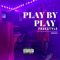 PLAY BY PLAY FREESTYLE - Single - NNENO