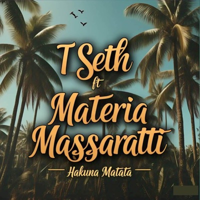 Hakuna Matata (feat. Materia Massaratti) - Single