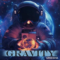 GRAVITY - Single - Greesha