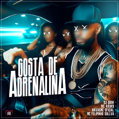 Gosta de Adrenalina (feat. Mc Felipinho Syllva) - Single