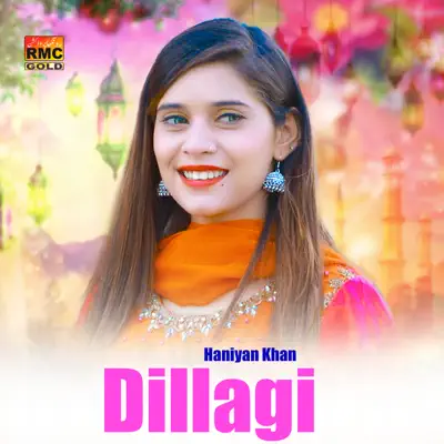 Listen to Dillagi - Single by Haniyan Khan