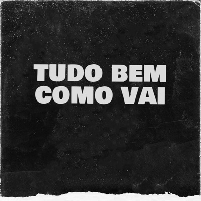 nyclosdavid - Tudo Bem, Como Vai? (feat. IG Mc, Marks & Ds)