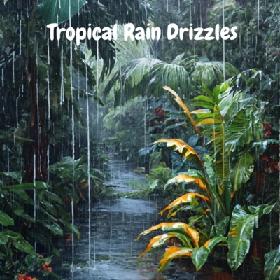 Tropical Rain Drizzles - Single