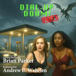 Dial-Up Doom!, Part One (Unabridged)