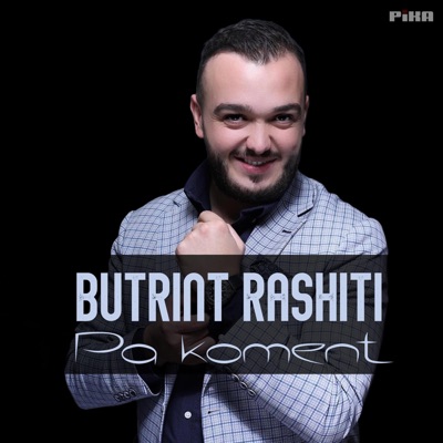 Pa koment (feat. Butrint Rashiti) - Single