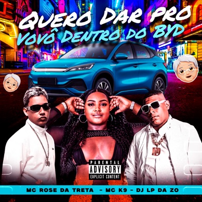 Quero Dar pro Vovô Dentro do Byd - Single