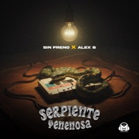 Serpiente Venenosa (feat. Sin Freno & Alex B) - Single - MykyMoneyRecords