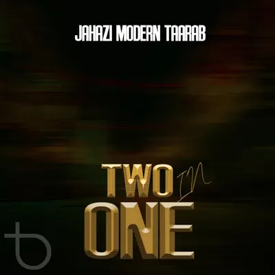 Ascolta 'Two in One' di Jahazi Modern Taarab