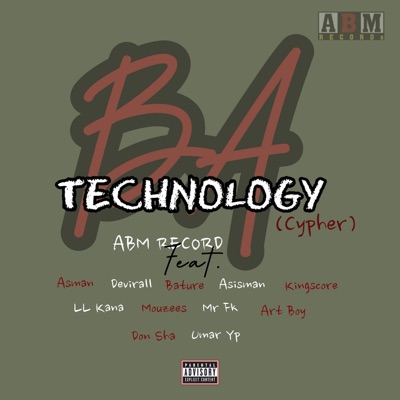 Ba Technology (Cypher) [feat. Asman, Devirall, Bature, Asisman, Kingscore, LL Kana, Mouzees, Mr Fk, Art Boy, Don Sha & Umar Yp] - Single