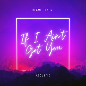 If I Ain't Got You (Acoustic)