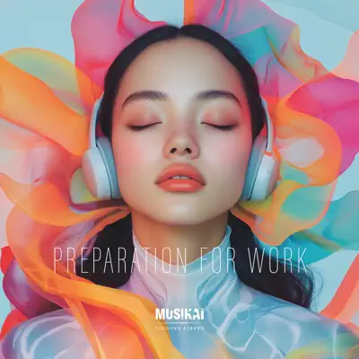 Ascolta 'Preparation for Work' di MUSIK-AI