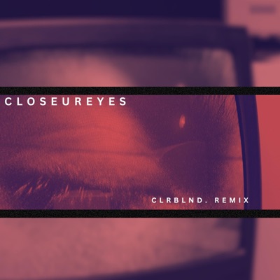 CLOSEUREYES (CLRBLND. Remix) - Single