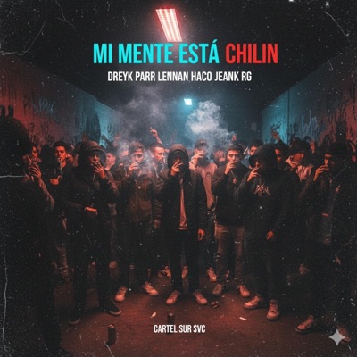 MI MENTE ESTA CHILIN (feat. HACO, JEANK RG & LENNAN) - Single