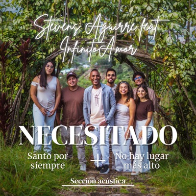 Necesitado + Santo por siempre + No hay lugar más alto (feat. InfinitoAmor) - Single