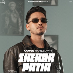 Sheher Patia (Remix)