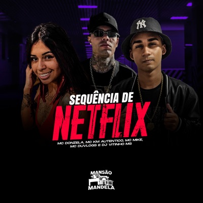 Sequência de Netflix (feat. MC Mike & MC DUVLOGS) - Single
