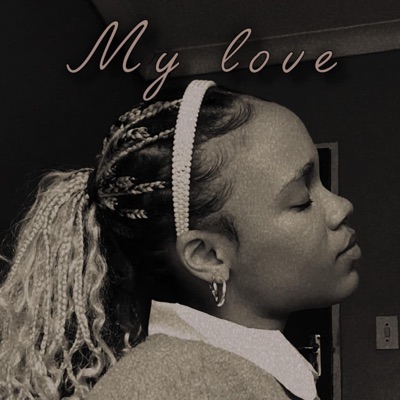 My love (feat. Luda van Stunna) - Single