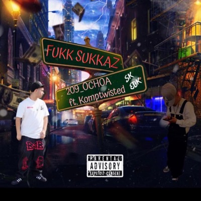 Fukk Sukkaz (feat. Komptwisted) - Single