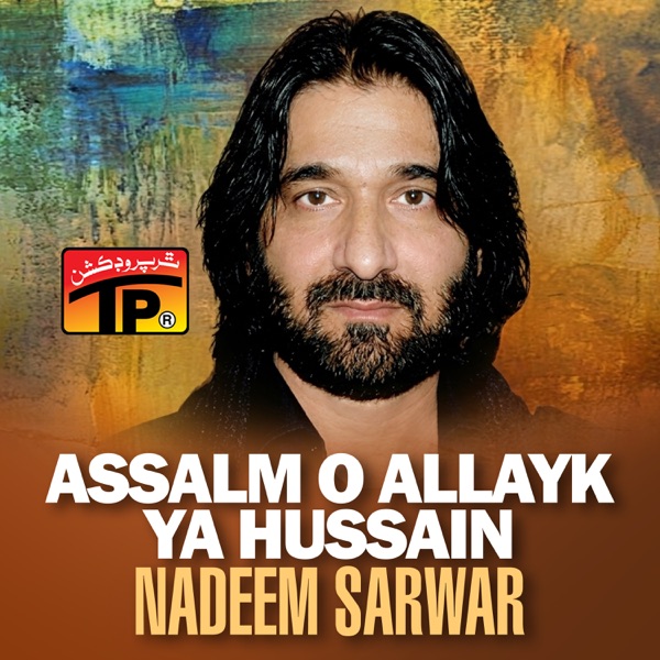 Assalm O Allayk Ya Hussain