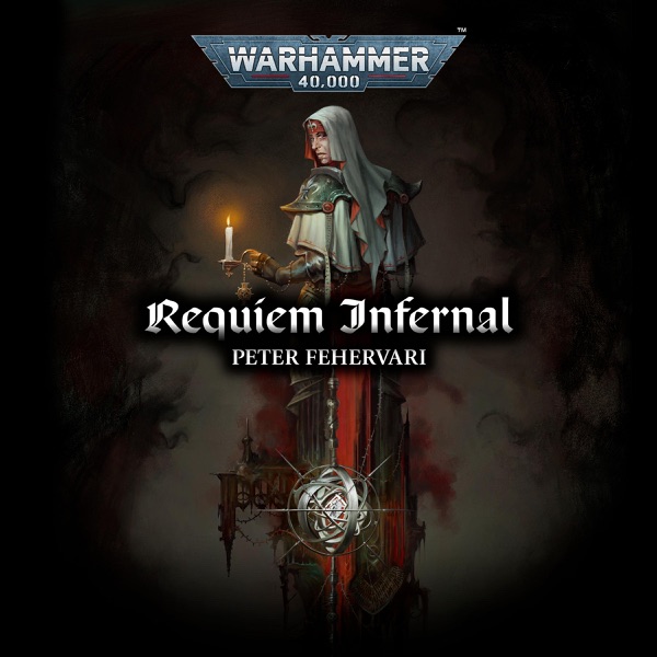 Requiem Infernal: Warhammer 40,000 Series (Unabridged)