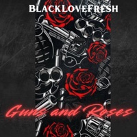 Guns and Roses - Single - Blacklovefresh
