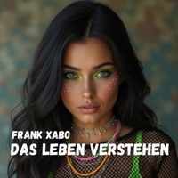 Das Leben verstehen - Single - Frank Xabo