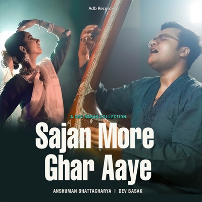 Sajan More Ghar Aaye - Single