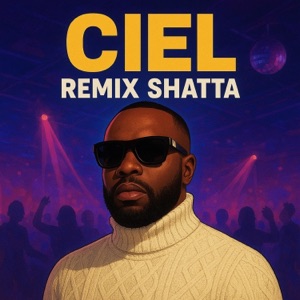 Ciel (remix shatta) - Single