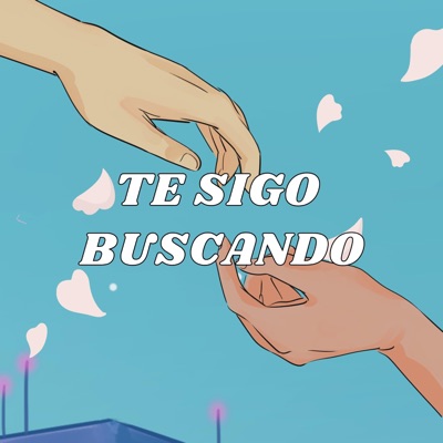 te sigo buscando (feat. gansta) - Single
