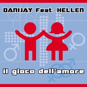 Il gioco dell'amore (feat. Hellen) [Mixes] - Single