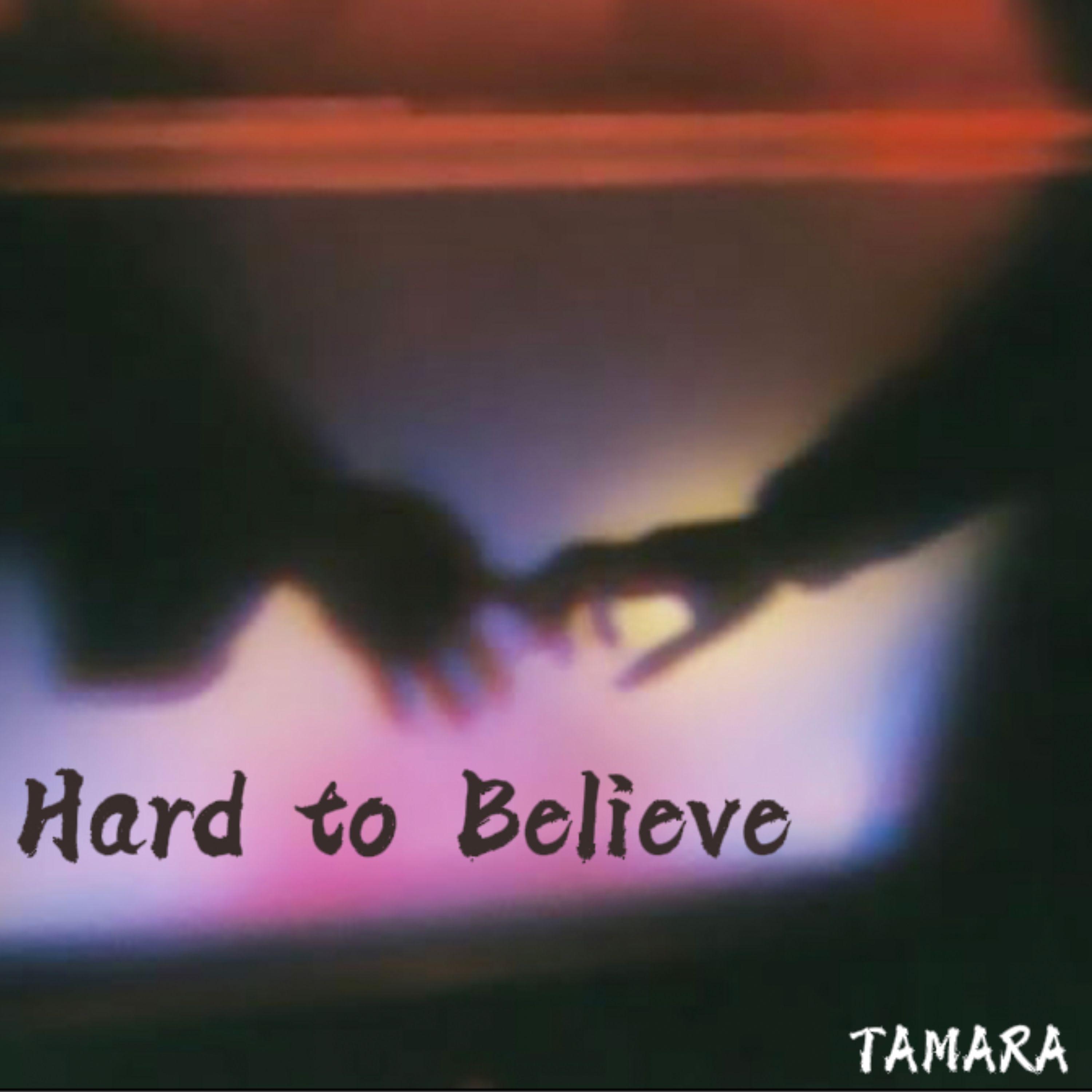 Hard to Believe - Single