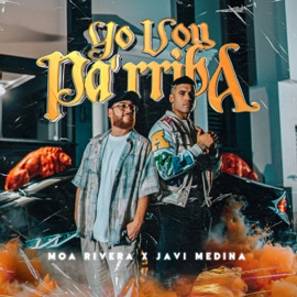 Yo Voy Pa'rriba Javi Medina & Moa Rivera
