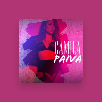 Listen to Camila Paiva, watch music videos, read bio, see tour dates & more!