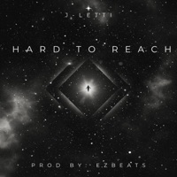 Hard To Reach - Single - J-Letti