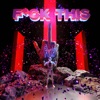 F**k This - Single