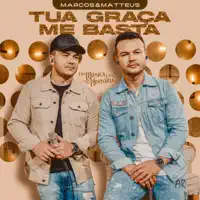 Marcos e Matteus — Marcos e Matteus