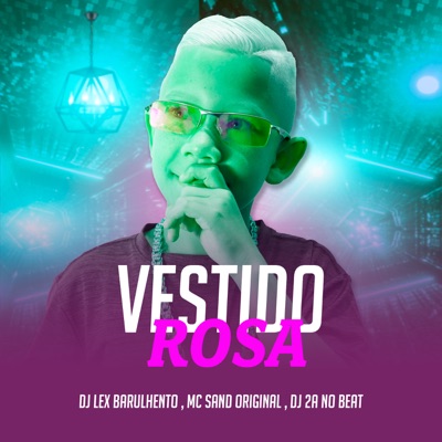 Vestido Rosa (feat. MC SAND ORIGINAL & DJ 2A NO BEAT) - Single