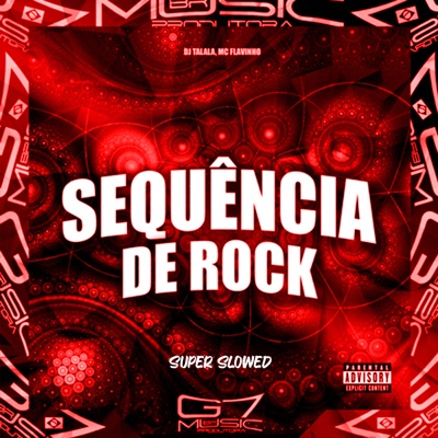 Sequência de Rock (Super Slowed) [feat. MC Flavinho] - Single