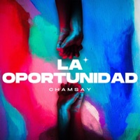 La Oportunidad - Single - Chamsay