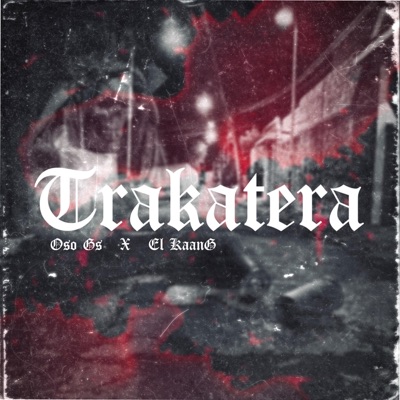Trakatera (feat. Oso Gs) - Single