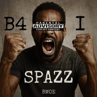 B4 I Spazz - Single - BMOE