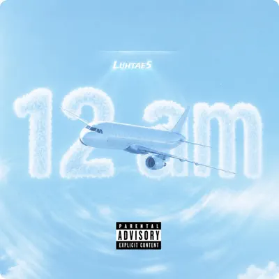 Listen to 12AM - Single by Luhtae5