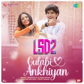 Gulabi Ankhiyan (From "LSD 2") artwork