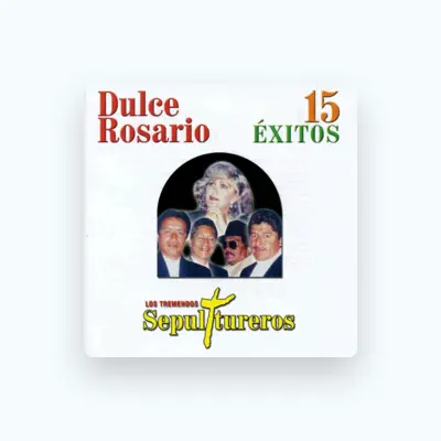 Listen to Dulce Rosario Y Los Sepultureros, watch music videos, read bio, see tour dates & more!