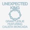 Unexpected King (feat. Calista Moncada) - Grant Leslie lyrics