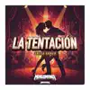 LA TENTACION