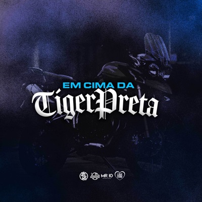Em Cima da Tiger Preta - Single